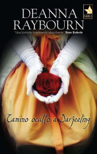 Title: Camino oculto a Darjeeling, Author: Deanna Raybourn