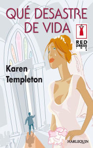 Title: Qué desastre de vida, Author: Karen Templeton