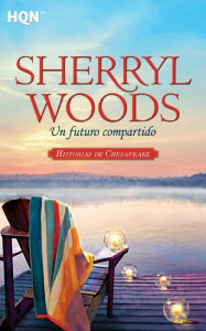 Title: Un futuro compartido (Driftwood Cottage), Author: Sherryl Woods