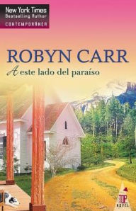 Title: A este lado del paraiso, Author: Robyn Carr