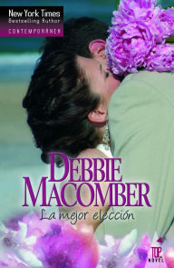 Title: La mejor elección (1022 Evergreen Place), Author: Debbie Macomber