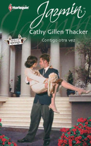 Title: Contigo otra vez, Author: Cathy Gillen Thacker