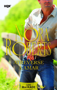 Title: Atreverse a amar: Los Mackade (2), Author: Nora Roberts