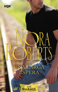 Title: Una larga espera: Los Mackade (3), Author: Nora Roberts