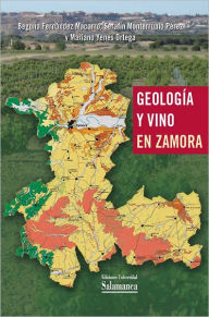 Title: Geología y vino en Zamora, Author: Begoña: Monterrubio Pérez Fernández Macarro