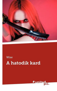 Title: A Hatodik Kard, Author: Wise