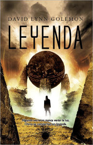 Title: Leyenda (Legend), Author: David L. Golemon