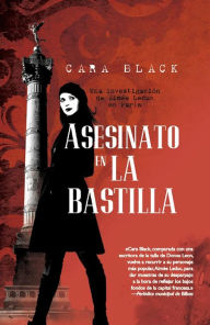 Title: Asesinato en La Bastilla (Murder in the Bastille), Author: Cara Black