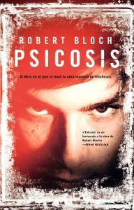 Title: Psicosis, Author: Robert Bloch