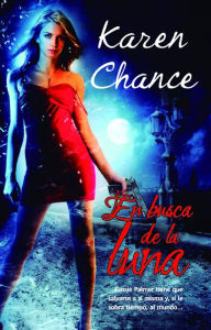 Title: En busca de la luna (Hunt the Moon), Author: Karen Chance