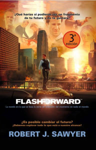 Title: Flashforward, Author: Robert J. Sawyer