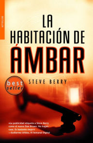 Title: La habitación de ámbar (The Amber Room), Author: Steve Berry