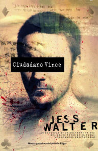 Title: Ciudadano Vince, Author: Jess Walter