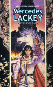 Title: La caída de la flecha, Author: Mercedes Lackey