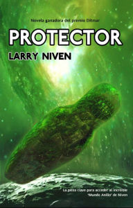 Title: Protector (Known Space Series), Author: Larry Niven