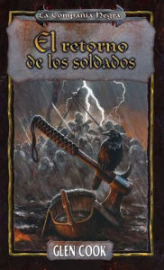 Title: El retorno de los soldados, Author: Glen Cook