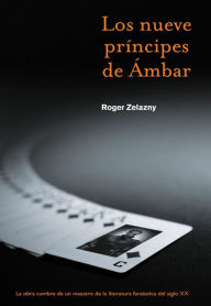 Title: Los nueve príncipes de Ámbar, Author: Roger Zelazny