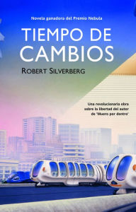 Title: Tiempo de cambios, Author: Robert Silverberg