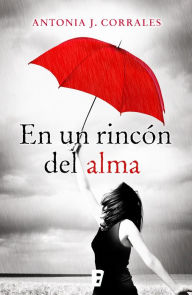 Title: En un rincón del alma, Author: Antonia J. Corrales