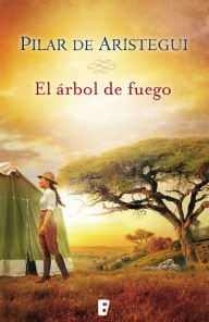Title: El árbol de fuego, Author: Pilar de Arístegui
