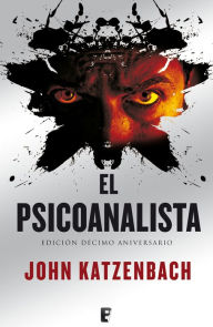 Title: El Psicoanalista: Edición décimo aniversario, Author: John Katzenbach