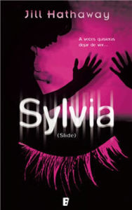 Title: Sylvia: A veces quisieras dejar de ver..., Author: Jill Hathaway Wheeler