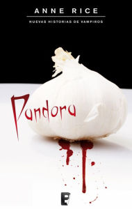 Title: Pandora (Spanish Edition), Author: Anne Rice