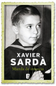 Title: Mierda de infancia, Author: Xavier Sarda