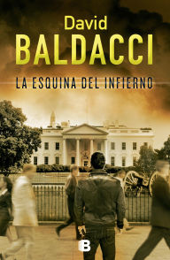 Title: La esquina del infierno (Hell's Corner), Author: David Baldacci