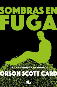 Title: Sombras en fuga (Saga de Ender 13), Author: Orson Scott Card