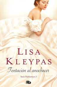 Title: Tentación al anochecer (Serie Hathaways 3): 3º Volumen de la serie Hathaways, Author: Lisa Kleypas