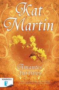 Title: Amantes furtivos, Author: Kat Martin