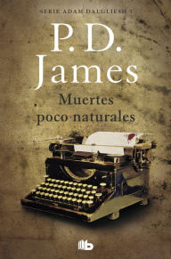 Title: Muertes poco naturales (Unnatural Causes), Author: P. D. James