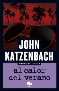 Title: Al calor del verano, Author: John Katzenbach