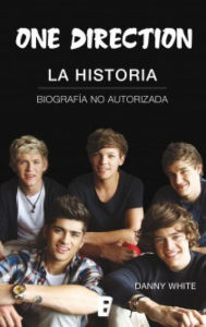 Title: One Direction. La historia, Author: Danny White
