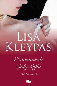 Title: El amante de Lady Sophia (Lady Sophia's Lover), Author: Lisa Kleypas