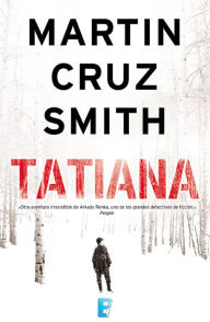 Title: Tatiana (en español), Author: Martin Cruz Smith