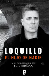 Title: El hijo de Nadie, Author: José María Sanz 'Loquillo
