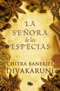 Title: La señora de las especias, Author: Chitra Banerjee Divakaruni