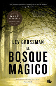 Title: El bosque mágico (The Magician King), Author: Lev Grossman