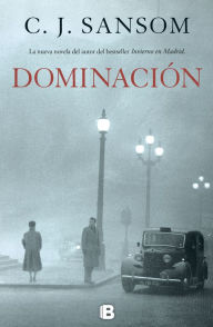 Title: Dominación, Author: C. J. Sansom