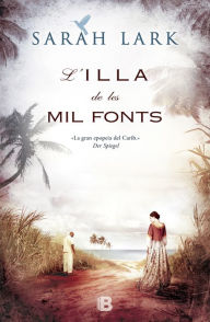 Title: L'illa de les mil fonts (Sèrie del Carib 1), Author: Sarah Lark