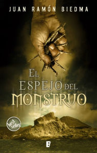 Title: El espejo del monstruo, Author: Juan Ramón Biedma