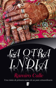 Title: La otra India, Author: Ramiro Calle