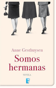 Title: Somos hermanas, Author: Anne Gesthuysen