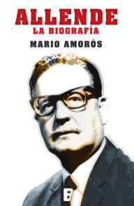 Title: Allende. La biografía, Author: Mario Amorós