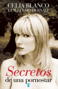 Title: Secretos de una pornostar, Author: Guillermo Hernaiz
