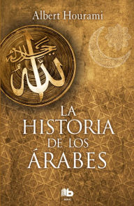 Title: La historia de los árabes, Author: Albert Hourani