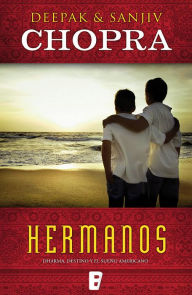 Title: Hermanos: Dharma. Destino y el sueño americano, Author: Deepak Chopra