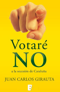 Title: Votaré no, Author: Juan Carlos Girauta